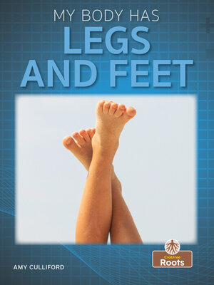 cover image of My Body Has Legs and Feet
